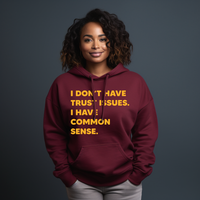 I Have Common Sense | Hoodie