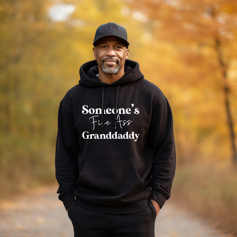 Someone's Fine Ass Granddaddy | Hoodie