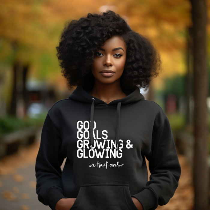 God, Goals, Growing & Glowing | Hoodie
