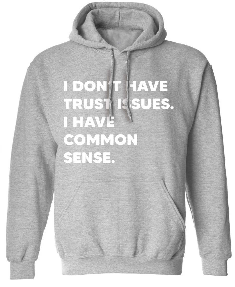 I Have Common Sense | Hoodie