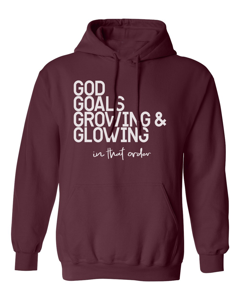 God, Goals, Growing & Glowing | Hoodie