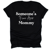 Someone's Fine Ass Mommy - Tahylor Made 
