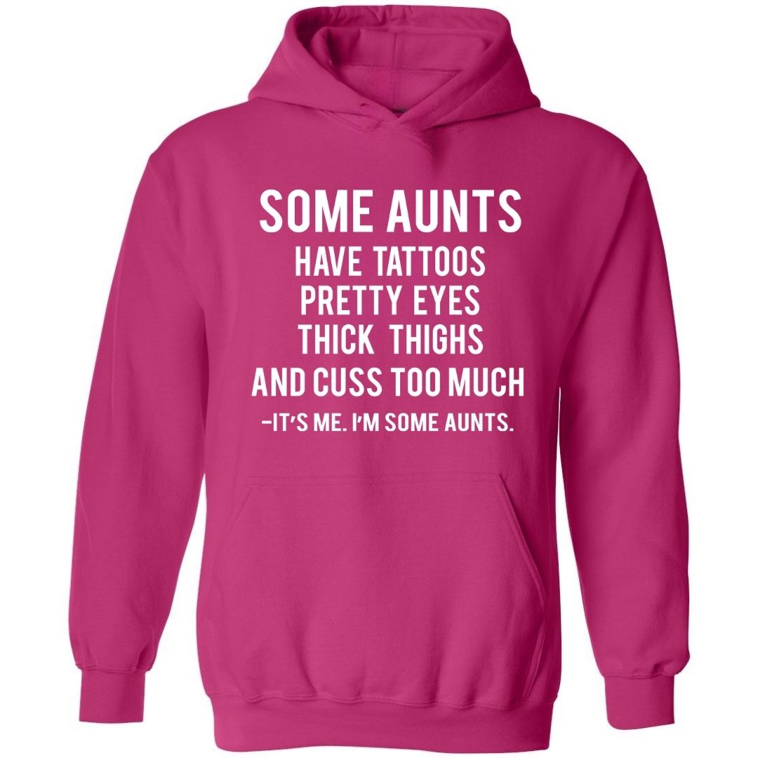 It's Me. I'm Some Aunts | Hoodie