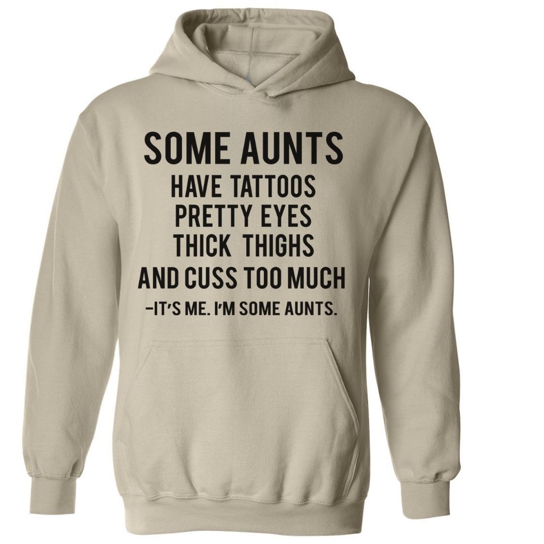 It's Me. I'm Some Aunts | Hoodie