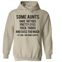 It's Me. I'm Some Aunts | Hoodie