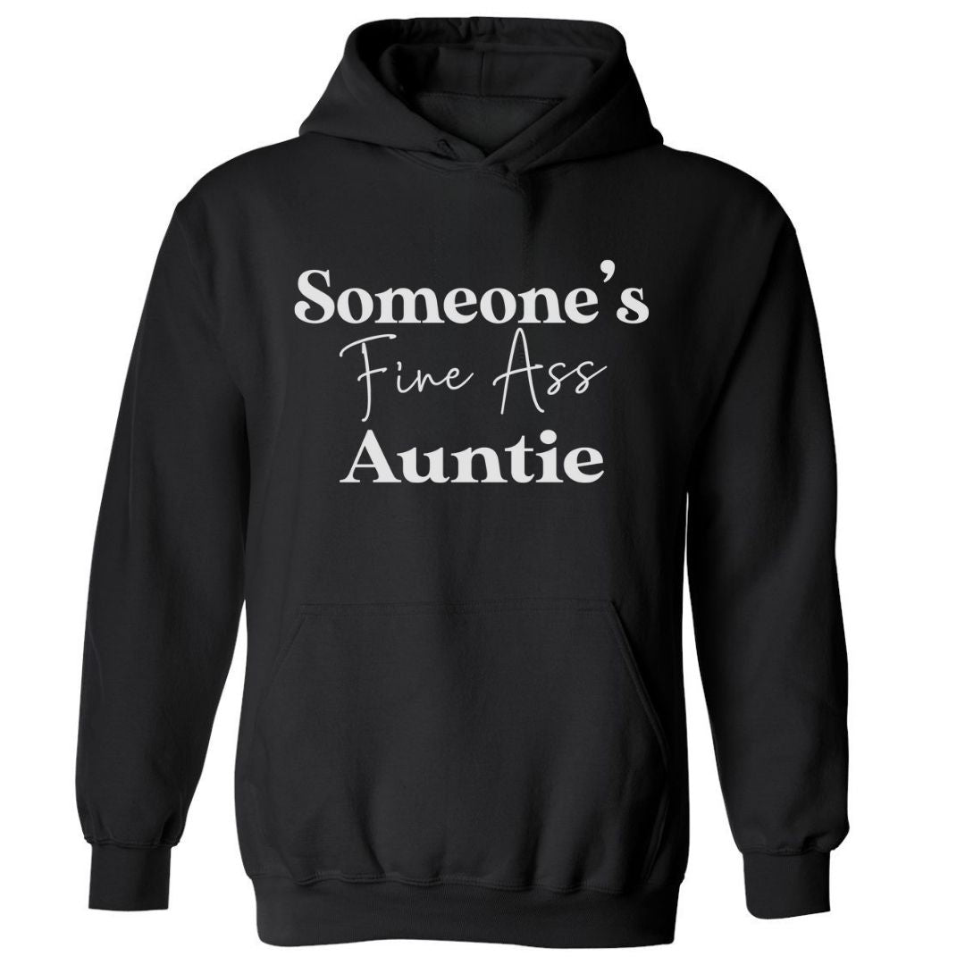 Someone's Fine Ass Auntie | Hoodie
