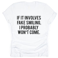 Fake Smiling...I Won't Come