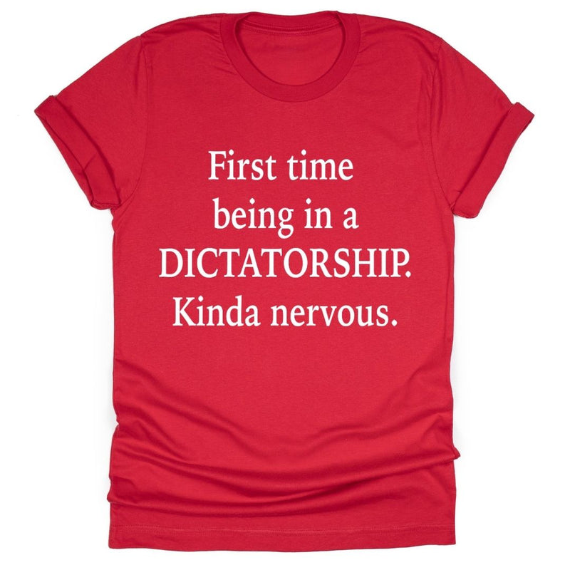 First Time Being In A Dictatorship