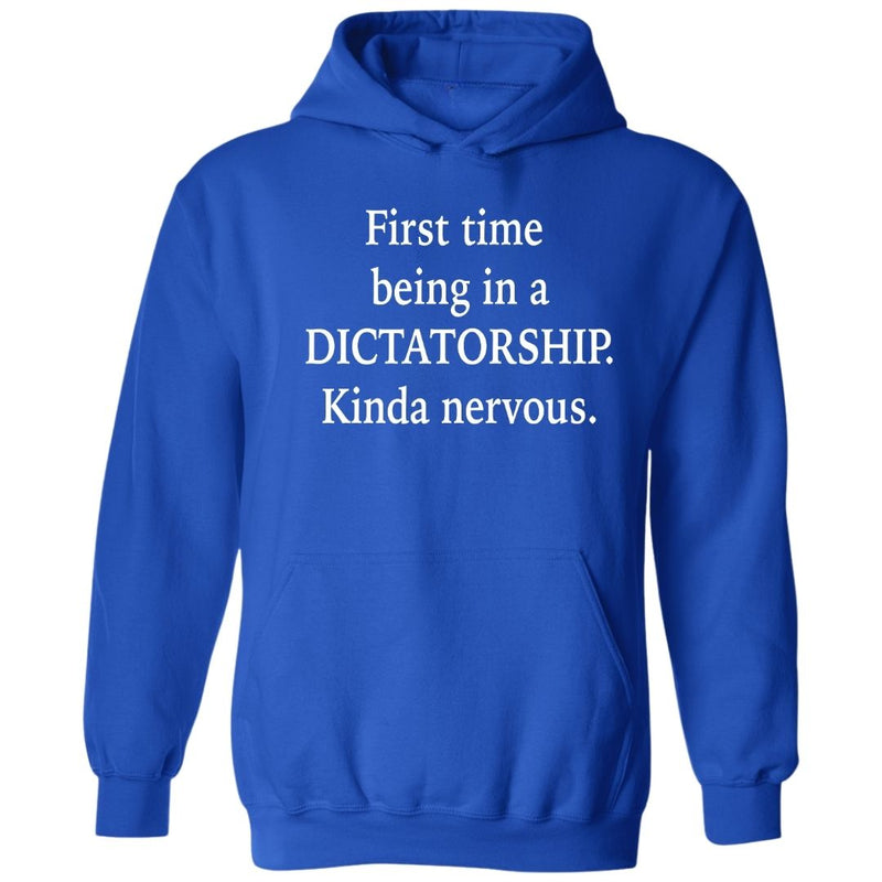 First Time Being In A Dictatorship | Hoodie