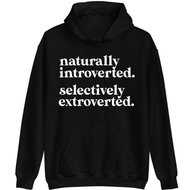 Naturally Introverted | Hoodie