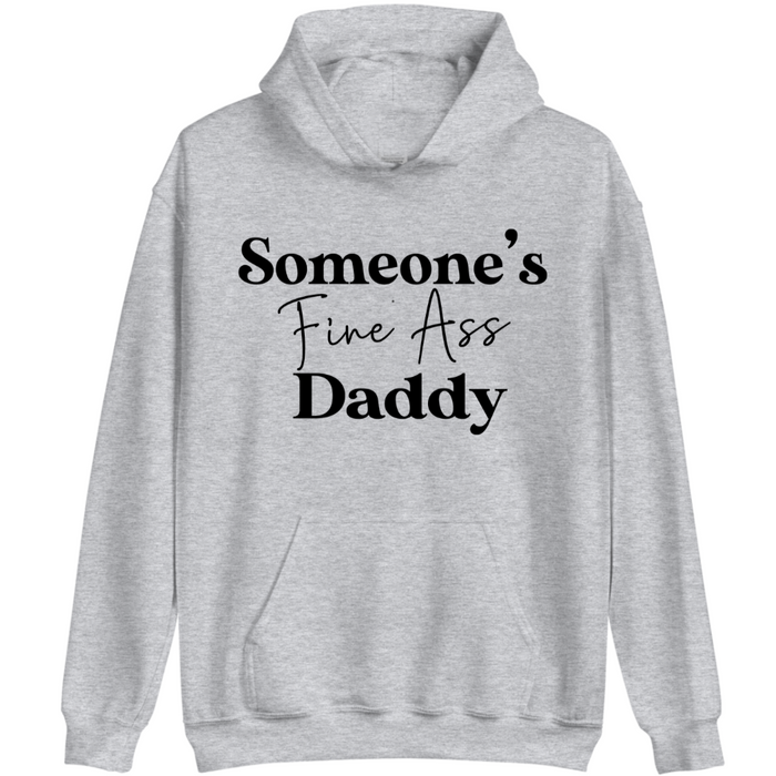 Someone's Fine Ass Daddy | Hoodie