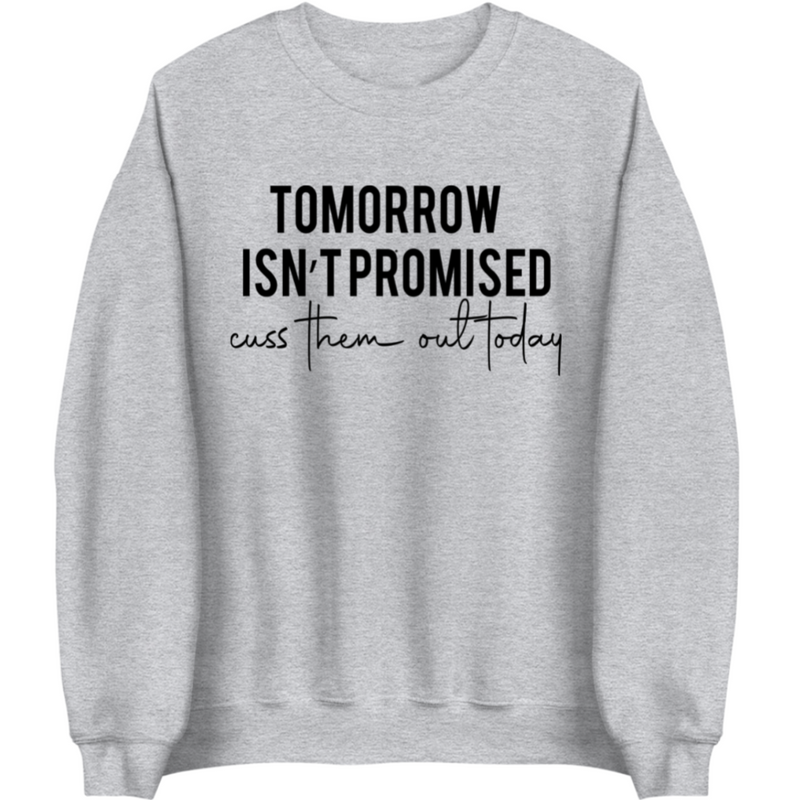 Cuss Them Out Today | Sweatshirt