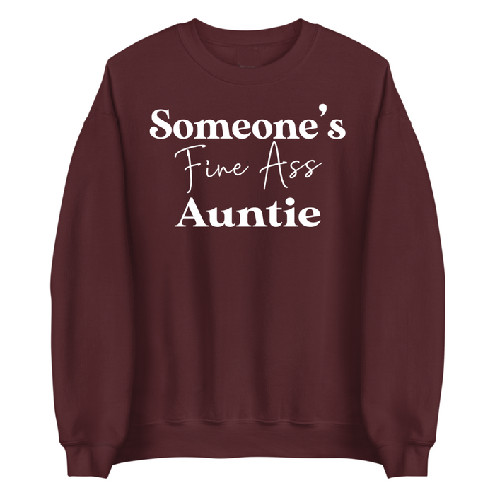 Someone's Fine Ass Auntie | Sweatshirt - Tahylor Made 