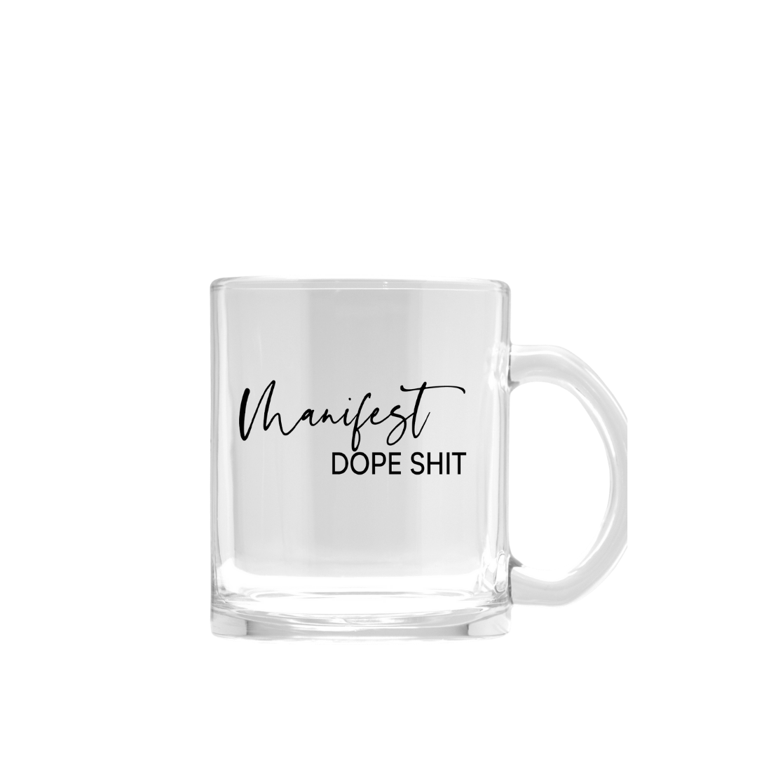 Manifest Dope Shit Mug - Tahylor Made
