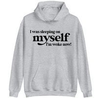 I'm Woke Now! | Hoodie - Tahylor Made 