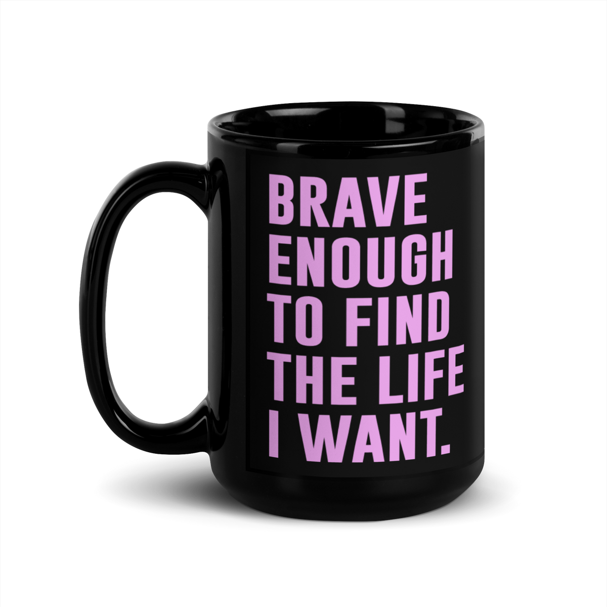 Brave Enough | Mug