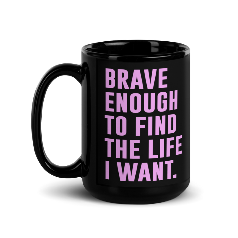 Brave Enough | Mug