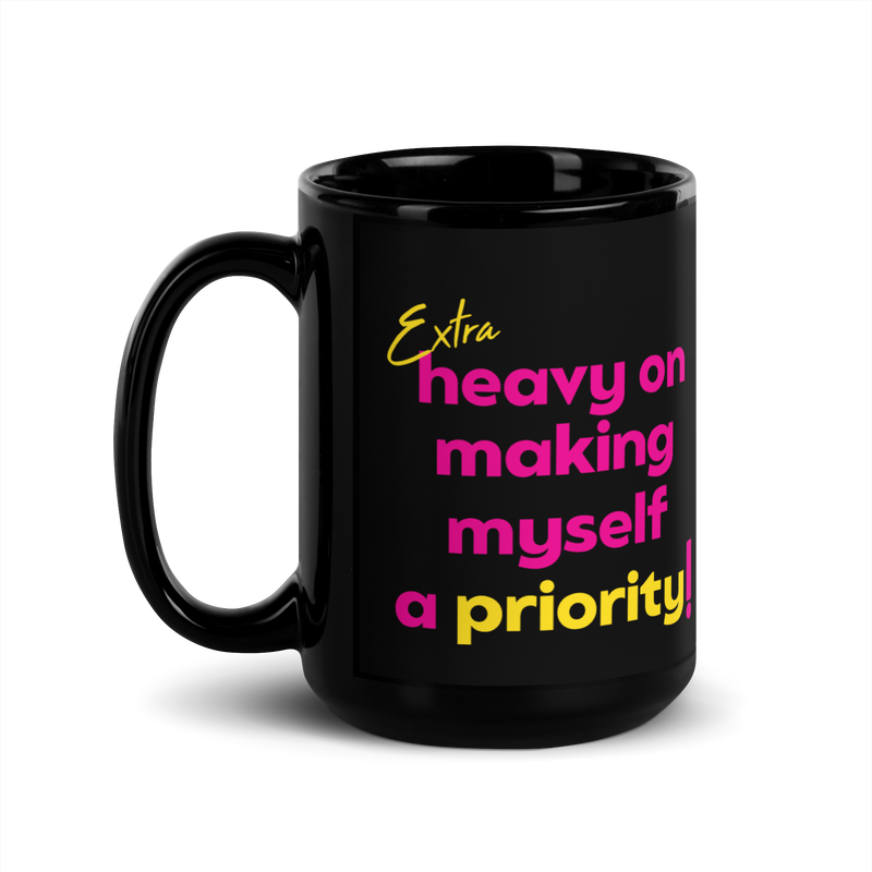 Making Myself A Priority | Mug