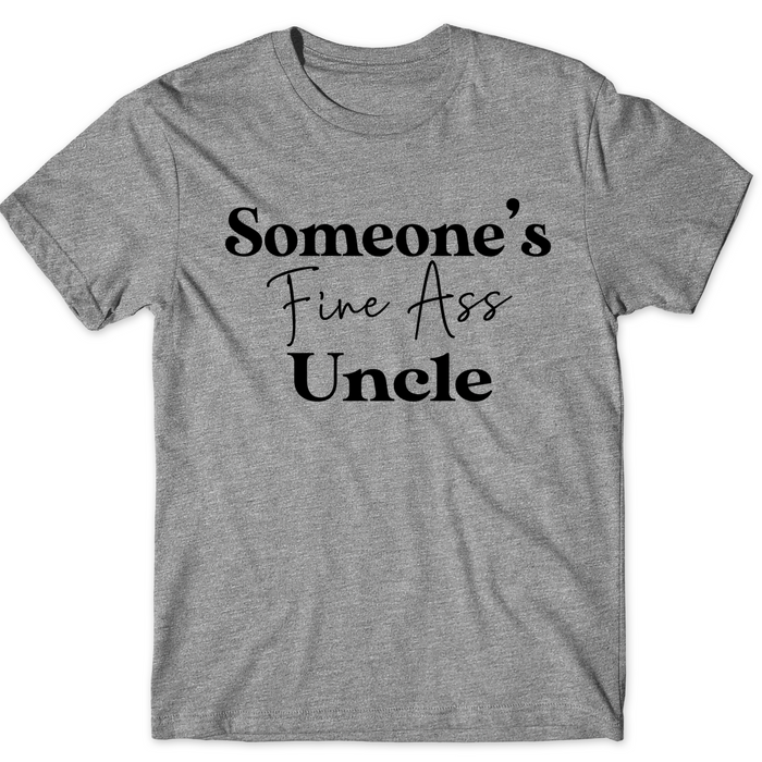 Someone's Fine Ass Uncle - Tahylor Made 