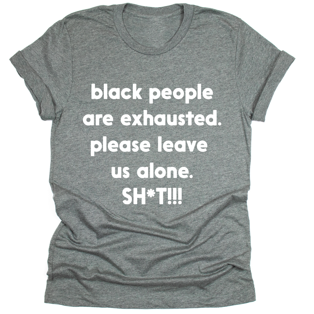 Black People Are Exhausted - Tahylor Made 