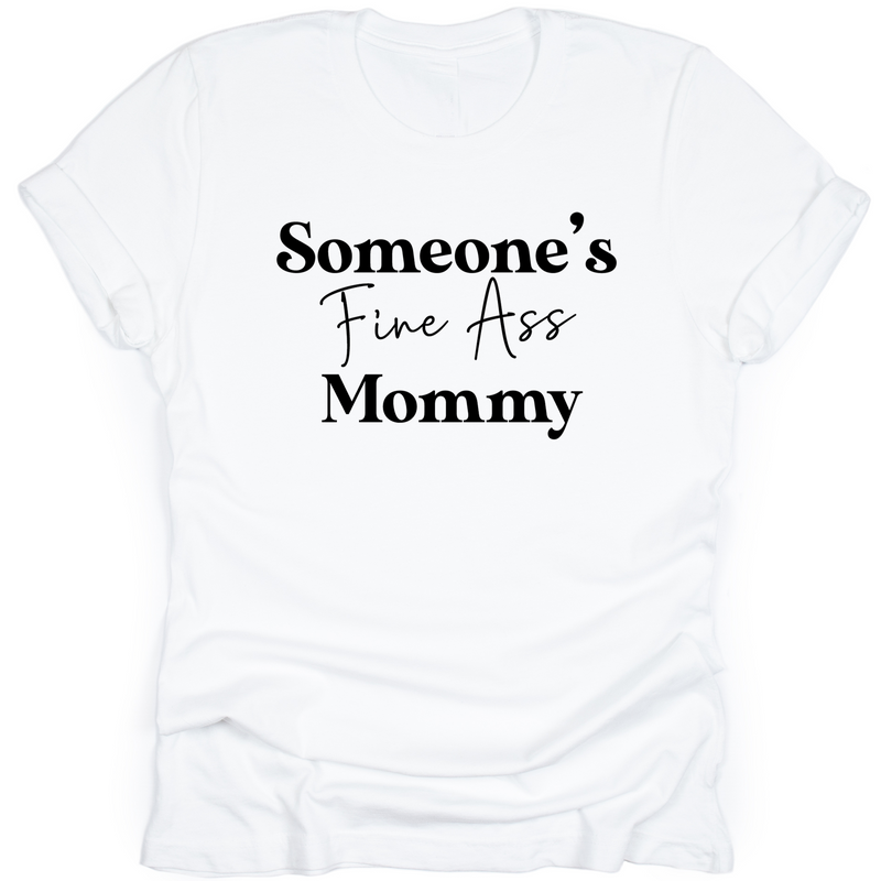 Someone's Fine Ass Mommy - Tahylor Made 