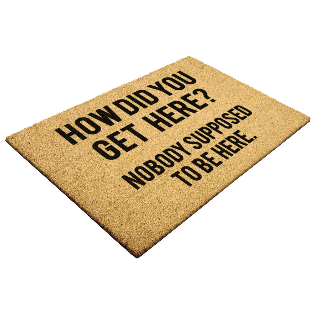 How Did You Get Here | Doormat
