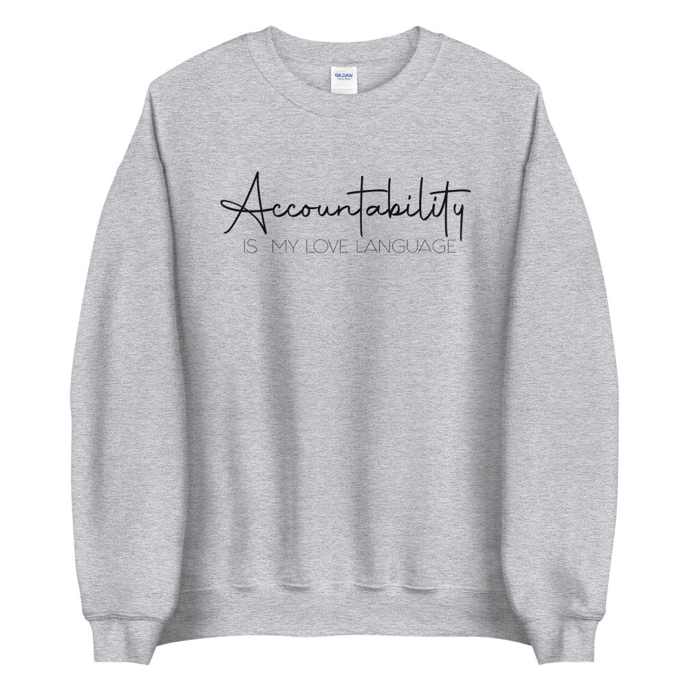 Accountability is my love language |Sweatshirt